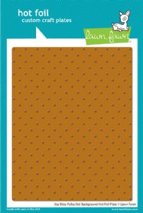 Lawn Fawn - Hot Foil Plate - Itsy Bitsy Polka Dot Background